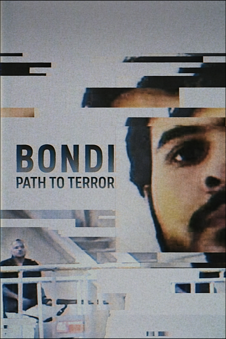 Graphic depicting two men, one armed and standing on a bridge, the other a partial close-up. Text reads: BONDI: Path To Terror.